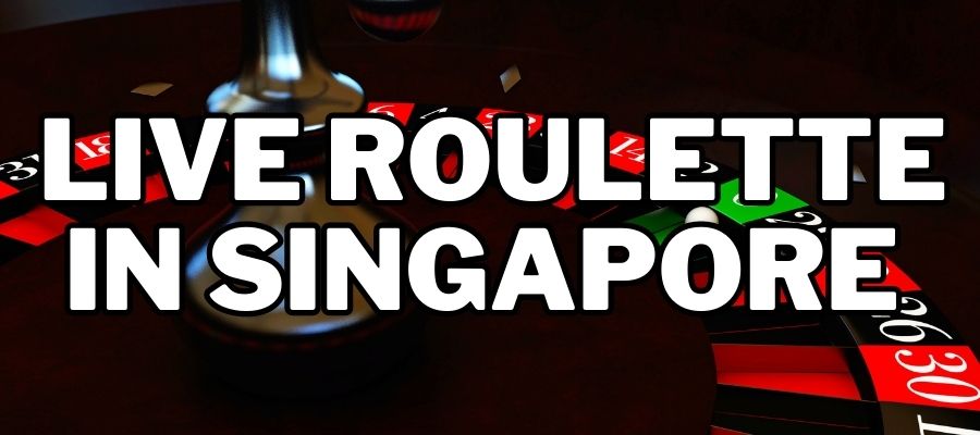 Live roulette online in Singapore