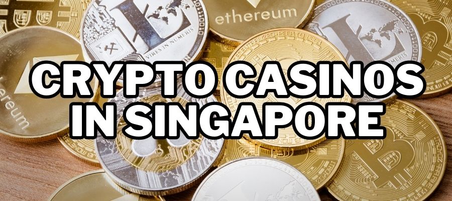 Crypto casinos in Singapore