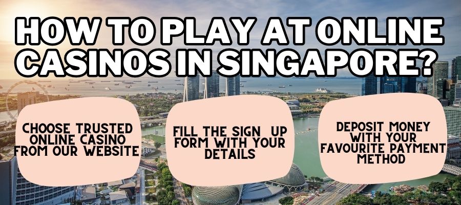 steps to play at online casinos in Singapore